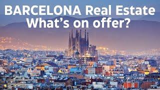 Real Estate in Barcelona - Whats on offer?