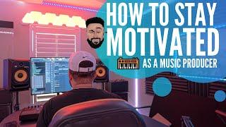 How To Stay Motivated As A Music Producer in 2020