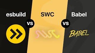 Esbuild vs SWC vs Babel Performance Comparison 