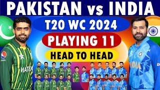 India vs Pakistan ICC T20 World Cup 2024 Playing 11  India Playing 11   Pakistan Playing 11