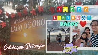 LAGO DE ORO  Calatagan Batangas daddys birthday treat