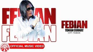 Febian - Teman Curhat Official Music Video HD