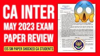 CA Inter EIS SM Paper Review May 2023  EIS SM Paper Unexpectedly Shocked Every CA Students in Exam