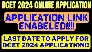 What is the Last Date To Apply for DCET 2024 Online Application???? DCET 2024 Online Application