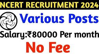 N.C.E.R.T. RECRUITMENT 2024 I ALL STATES ALLOWED I NO FEE I