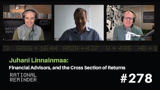 Juhani Linnainmaa Financial Advisors and the Cross-Section of Returns  Rational Reminder 278