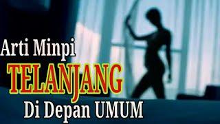 MIMPI TELANJANG◼ Arti Mimpi TELANJANG DI DEPAN UMUM #tafsirmimpi Pak Dhe Waspodo