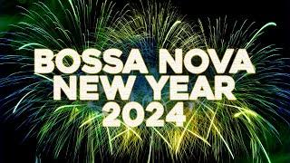 Bossa Nosa New Year 2024 - Cool Music 