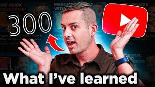 What Ive Learned From Making 300 YouTube Videos