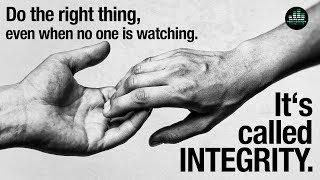 Do The Right Thing Even When No One Is Watching Its Called Integrity