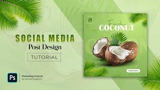 Fresh Coconut  Social Media Post Design in Photoshop  Photoshop Tutorial