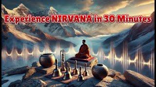 Experience Nirvana in 30 Minutes with The Shamans Call  Tibetan Meditation Music