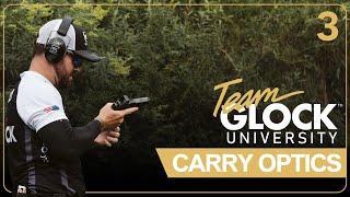 Team GLOCK University  Carry Optics - Episode 3