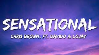 Chris Brown - Sensational Lyrics ft. Davido & Lojay