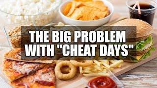The Big Problem With Cheat Days Do THIS Instead