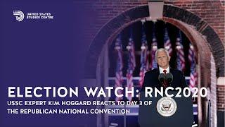 Election Watch  RNC 2020 Day 3 wrap up with Kim Hoggard