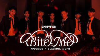 ENHYPEN 엔하이픈 - BITE ME by XPLOSIVE Collab with BLACKMIX x VIVI