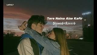 Tere Naina Aise Kafir丨Lakhwinder Wadali & Neeti Mohan 丨Slowed+Reverb Song丨Lofi KL7