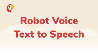 Robot voice text to speech