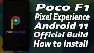 Poco F1  Install Official Pixel Experience Android 11 Rom  Detailed 2020 Tutorial