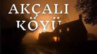 Akçalı Köyüne Gelen Yabancılardan Sonra Yaşadığımız Korkunç Olaylar  Korku Hikayeleri  Paranormal