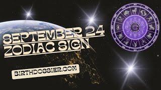 Cracking September 24 Zodiac Traits Strengths Weaknesses Compatibility