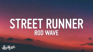 Rod Wave - Street Runner Lyrics