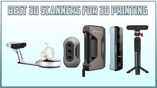 Best 3D Scanners For 3d Printing  Best 3D Scanners For Every Budget In 2023