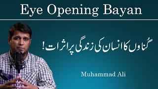 Gunah Ka Insan Ki Zindagi Par Asraat  Eye Opening Bayan  Muhammad Ali