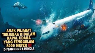 KECELAKAAN PESAWAT DAN MENDARAT DARURAT DI LAUTAN SEDALAM 8000 METER - Alur Cerita Film