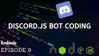 Discord.JS Bot Coding - Embeds - Episode #9 v12