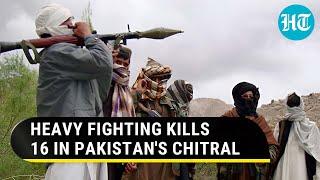 Pak Confirms Hundreds Of Taliban Militants Attack Chitral Fighting Kills 16 Near Afghan Border