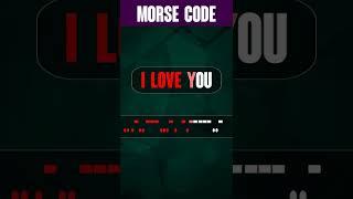 I LOVE YOU in Morse Code #shorts 