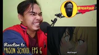 PRISON SCHOOL eps 6 sub indo LIVE REACTION