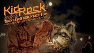 Kid Rock - Tennessee Mountain Top Official Video