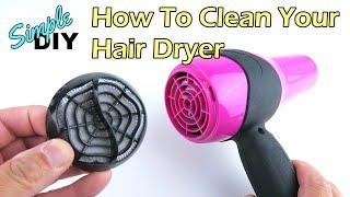 How To Easily Clean Your Hair Dryer