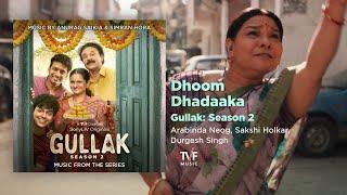 Dhoom Dhadaaka  Full Song  GULLAK Season 2  Arabinda Neog Sakshi Holkar Durgesh Singh