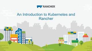 Intro to Kubernetes and Rancher - 2020-08-06