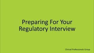 Preparing for your Regulatory Interview