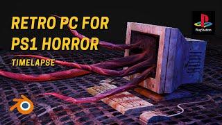 Retro PC for PS1 Style Horror Blender Timelapse