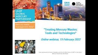 WEBINAR - Treating Mercury Wastes Tools and Technologies - 15 February 2022