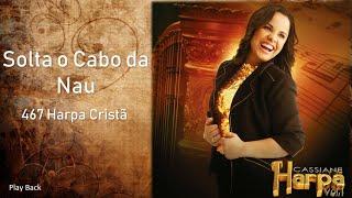 Cassiane - 467 Harpa - Solta o Cabo da Nau - play back com vocal - lyric-vídeo