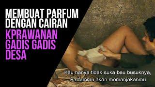 CAIRAN KPRAWANAN JADI BAHAN PARFUM Alur Cerita Film Perfum The Story Of A Murd3r3r