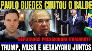 #4 PAULO GUEDES PRESSIONA LULA VAN HATTEN PRA CIMA DO ITAMARATY TRUMP NETANYAHU TRUMP E MUSK JUNTO