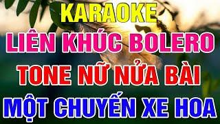 Liên Khúc Bolero Tone Nữ Dễ Hát  -   Karaoke Một Chuyến Xe Hoa  -   Karaoke Lâm Organ  -    Beat Mới