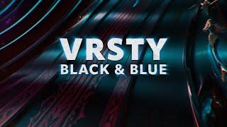 VRSTY - Black & Blue Lyric Video