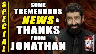 Some Tremendous News & Thanks From Jonathan Cahn  Jonathan Cahn Special