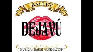 Ballet DejaVu. Coreografia. 25 de febrero 2018