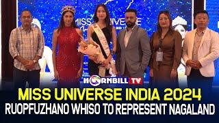 MISS UNIVERSE INDIA 2024 RUOPFUZHANO WHISO TO REPRESENT NAGALAND