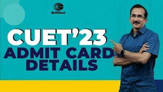 CUET 2023  Admit Card Details